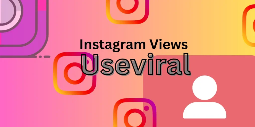 instagram views useviral